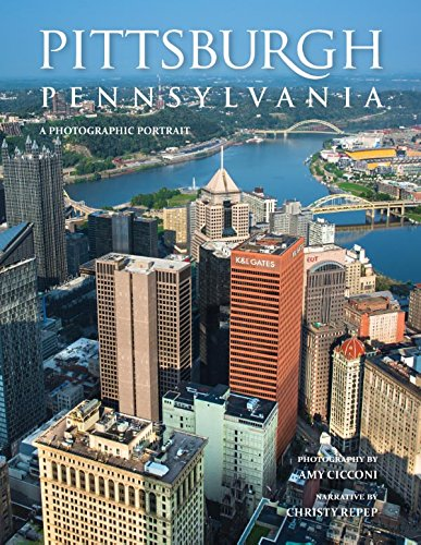 Pittsburgh, Pennsylvania: A Photographic Portrait — book cover by Amy Cicconi